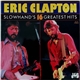 Eric Clapton - Slowhand's 16 Greatest Hits